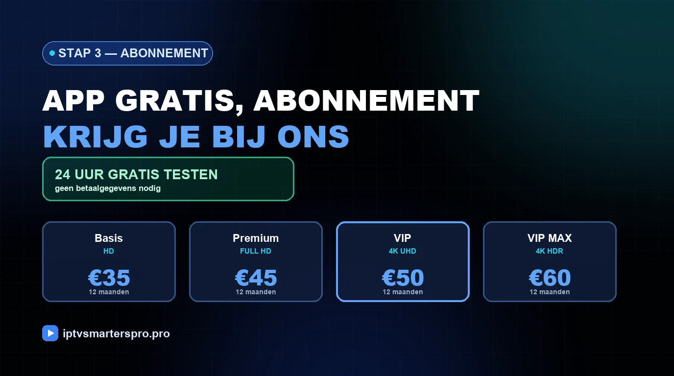IPTV Smarters Pro app abonnement prijzen en 24 uur gratis test